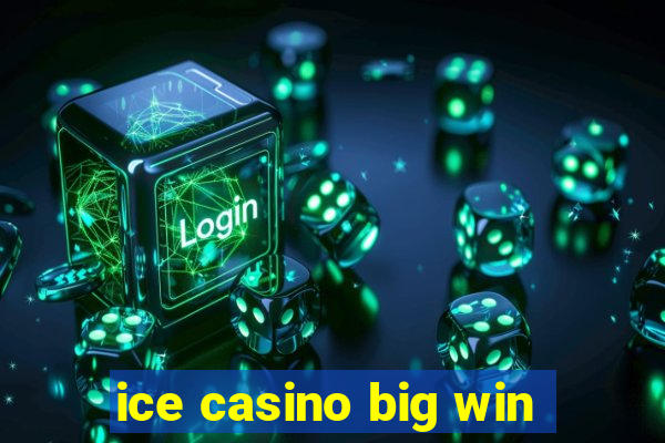 ice casino big win